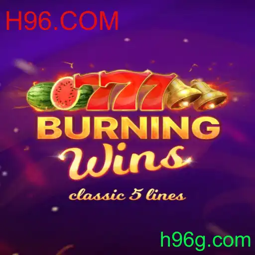 Descubra o Fascinante Mundo de BurningWins no Cassino H96.COM